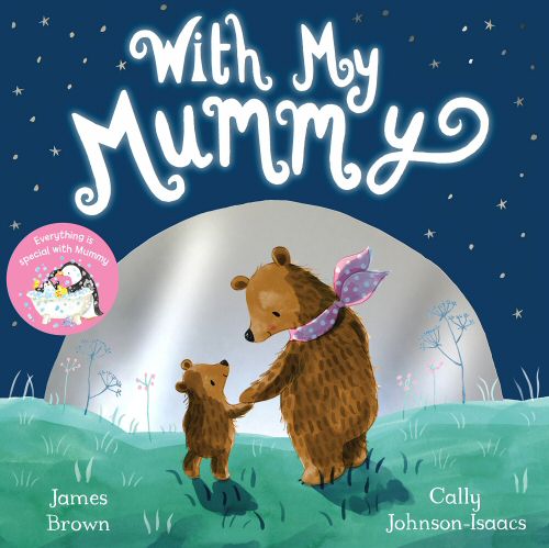 With My Mummy by James Brown and Cally Johnson Issacs