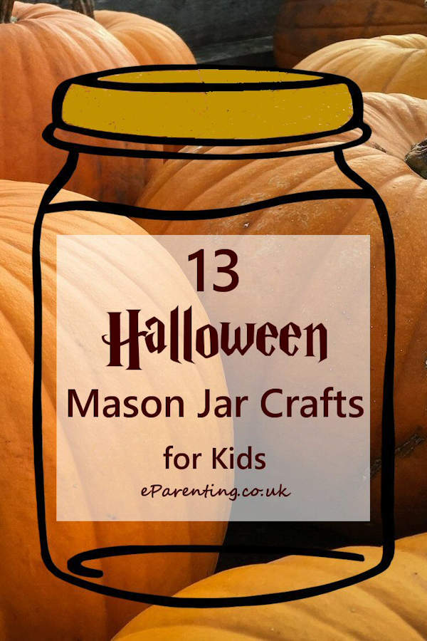 13 Halloween Mason Jar Crafts for Kids