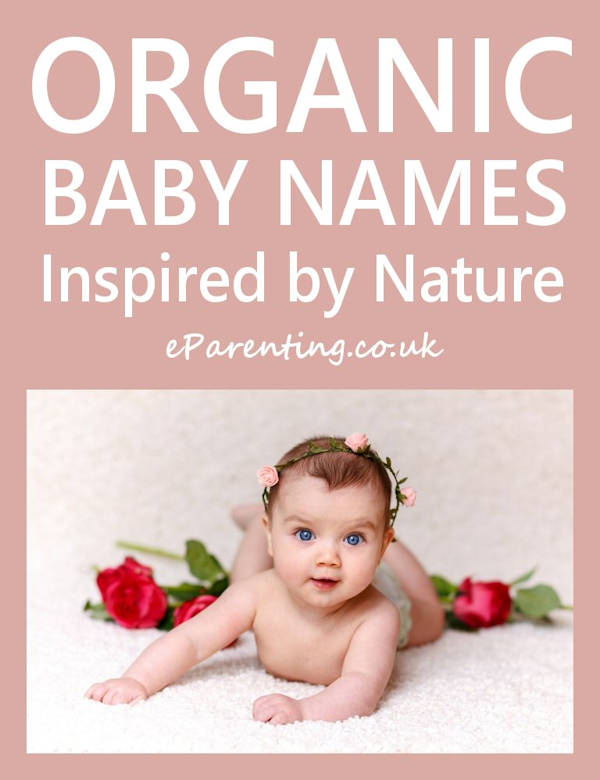 Organic, Earthy and Nature Inspired Baby Names