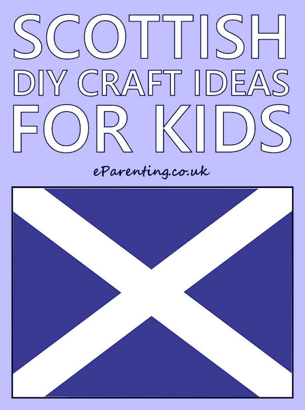 Scottish DIY Craft Ideas For Kids