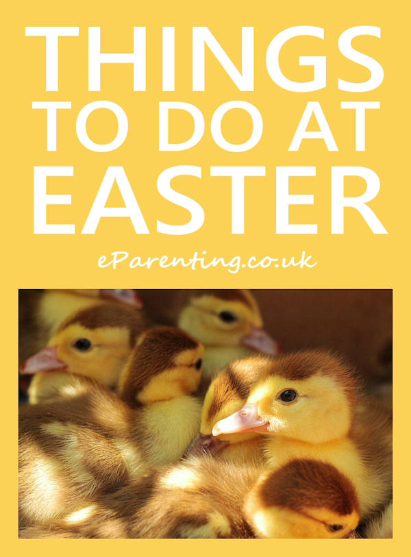 Things to Do in the Easter Holidays