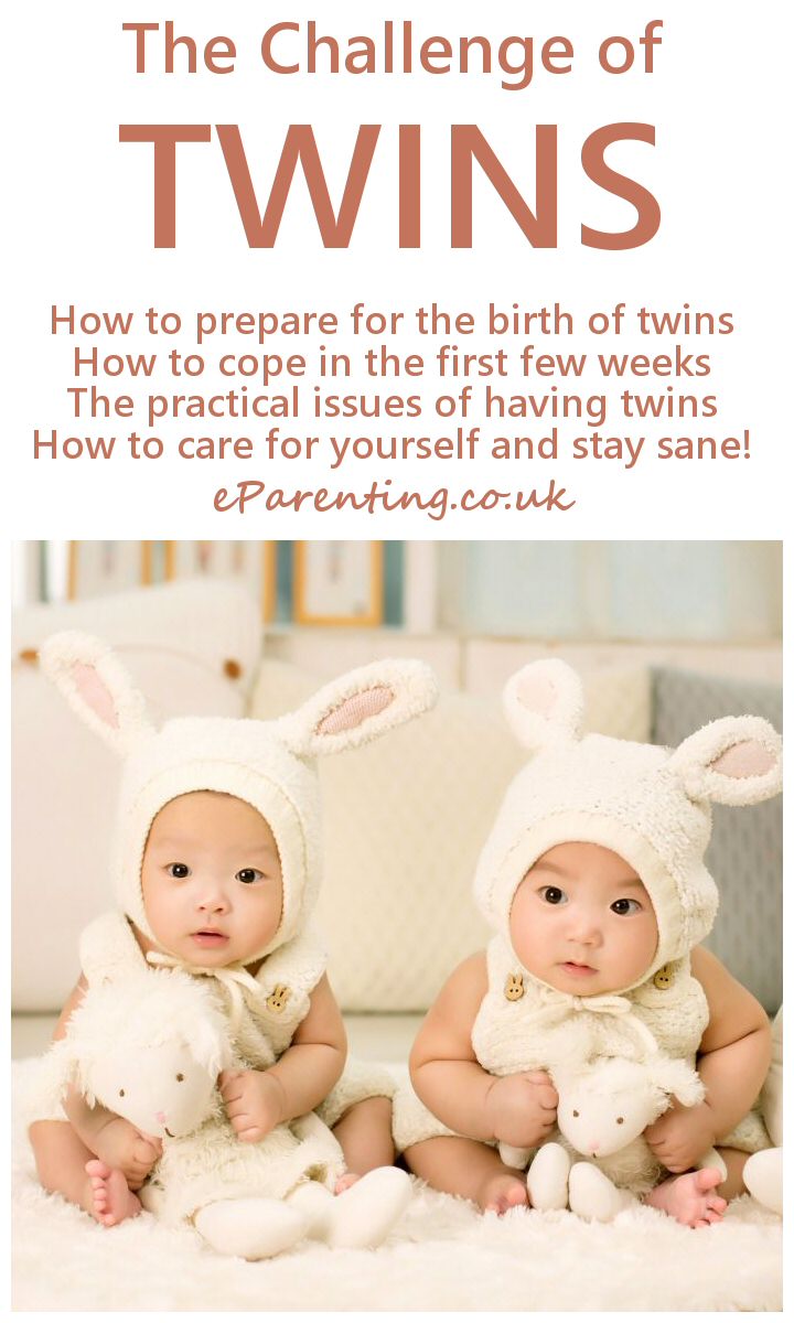 How to prepare for the birth of twins, how to cope with twins in the first few weeks, the practical issues of having twins and how to care for yourself as the mother of twins.