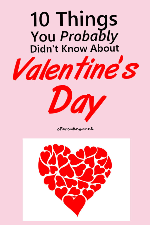 10 Things You Probably Didn't Know About Valentine's Day