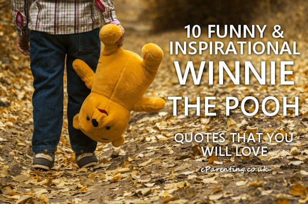10 Inspirational and Funny Winnie The Pooh Quotes That You Will Love