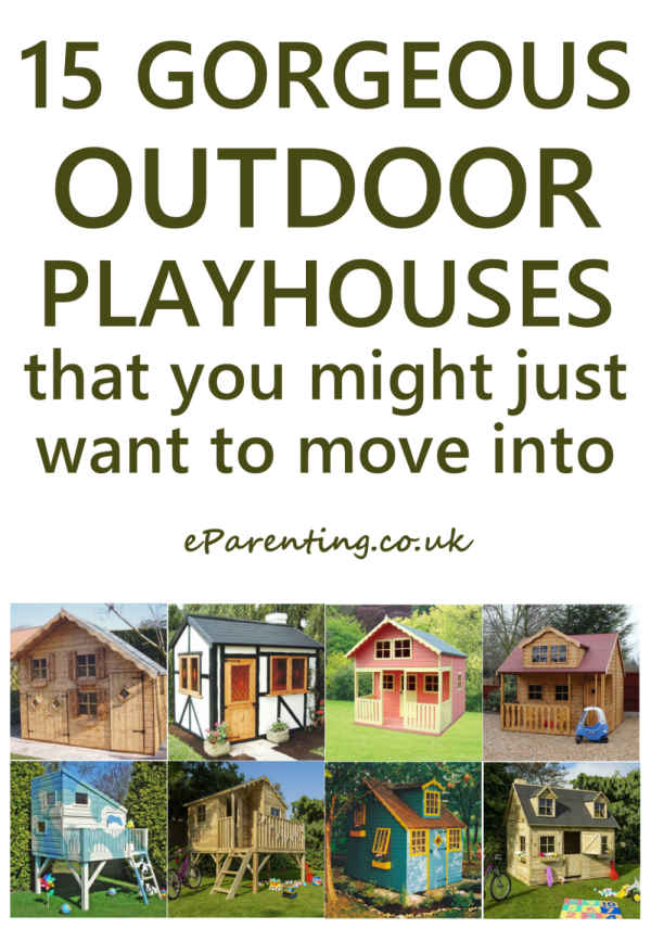 10 Gorgeous Wooden Outdoor Playhouses That You Will Wish You Could Move Into